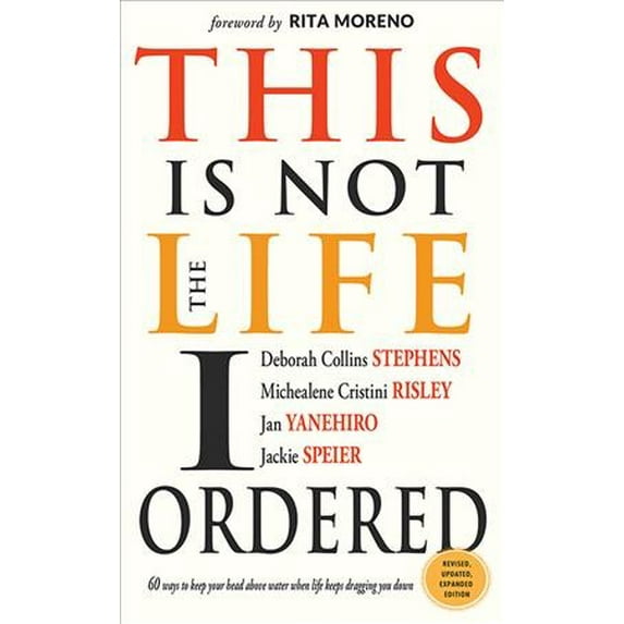 This Is Not the Life I Ordered : 60 Ways to Keep Your Head Above Water When Life Keeps Dragging You Down (Revised, Updated, and Expanded) (Paperback)