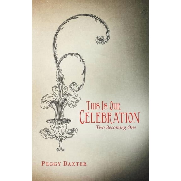 This Is Our Celebration: Two Becoming One (Paperback)