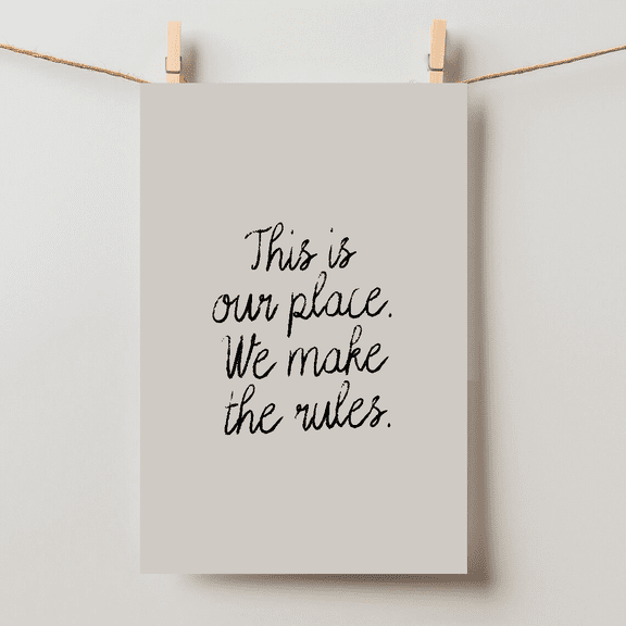 This Is Our Place We Make Rules Dorm Wall Art Trendy Apartment Unframed Paper Poster 8x10in