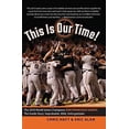 thumbnail image 1 of Pre-Owned This Is Our Time!: The 2010 San Francisco Giants World Series Champions: The Inside Story: Improbable. Wild. Unforgettable. (Paperback) 1935952528 9781935952527, 1 of 1