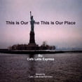 thumbnail image 1 of This Is Our Time This Is Our Place (CD), 1 of 1