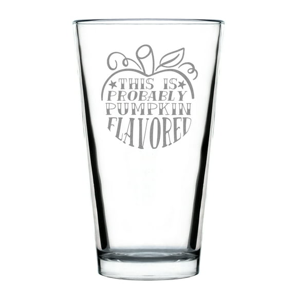 This Is Probably Pumpkin Flavored Pint Glass, Hand Engraved Standard Glass, Unique Halloween Drinkware, Etched Fall Themed Glass