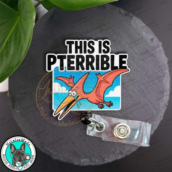 This Is Pterrible Retractable Badge Reel, Funny Dinosaur ID Clip, Heavy Duty Reel, Breakaway Lanyard Carabiner, MRI Safe, Nurse Gift