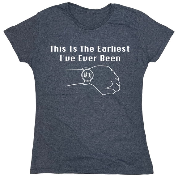 This Is The Earliest Sarcastic Humor Novelty Funny Women's Casual Tees