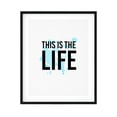 thumbnail image 1 of This Is The Life 5 x 7 UNFRAMED Print Motivational Decor Wall Art, 1 of 3