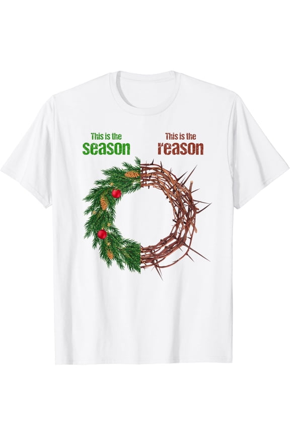 This Is The Season This Is The Reason Christian Christmas T-Shirt