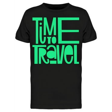This Is The Time To Travel T-Shirt Men -Image by Shutterstock, Male Large