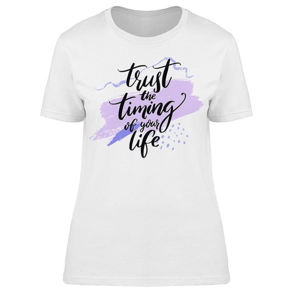 This Is The Timing Of Your Life T-Shirt Women -Image by Shutterstock, Female x-Large