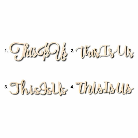 This Is Us Sign Unfinished Wood Cutout Home Decor DIY Option 2- 10" Wide / 1/8"