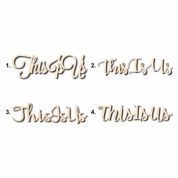 This Is Us Sign Unfinished Wood Cutout Home Decor DIY Option 3- 42" Wide / 1/4"