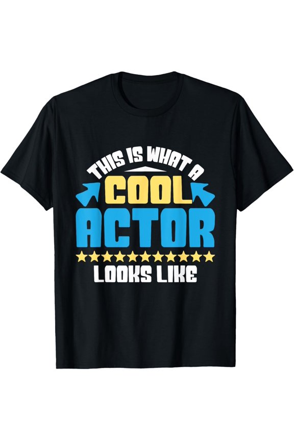 This Is What A Cool Actor Looks Like - Drama Acting Lover T-Shirt