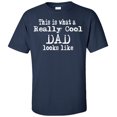 thumbnail image 1 of This Is What A Really Cool Dad Looks Like Adult T-Shirt, 1 of 2