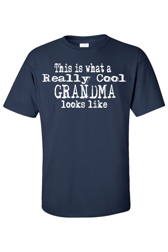 This Is What A Really Cool Grandma Looks Like Adult T-Shirt