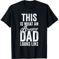 thumbnail image 1 of This Is What An Amazing Dad Looks Like Father's Day Daddy T-Shirt, 1 of 4