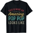 thumbnail image 1 of This Is What An Amazing Pop Pop Looks Like Father's Day T-Shirt, 1 of 4