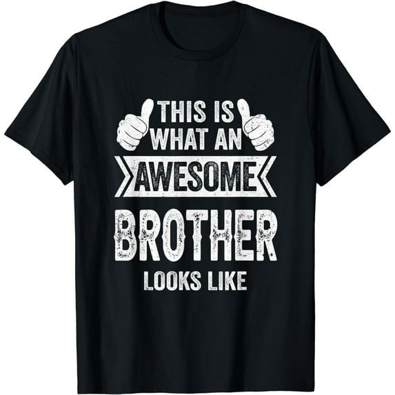 This Is What An Awesome Brother Looks Like Cool T-Shirt