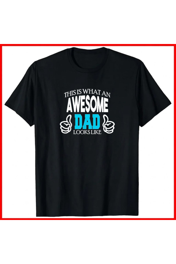This Is What An Awesome Dad Looks Like Classic Typography Slog Unisex T-Shirt, up to size 5XL