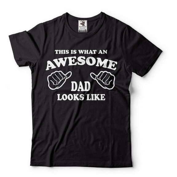 This Is What An Awesome Dad Looks Like T-Shirt Father's Day Gift Tee Fathers Day Funny Dad Shirt