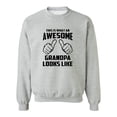 thumbnail image 1 of This Is What An Awesome Grandpa Looks Like Funny Crewneck Sweatshirt, 1 of 2