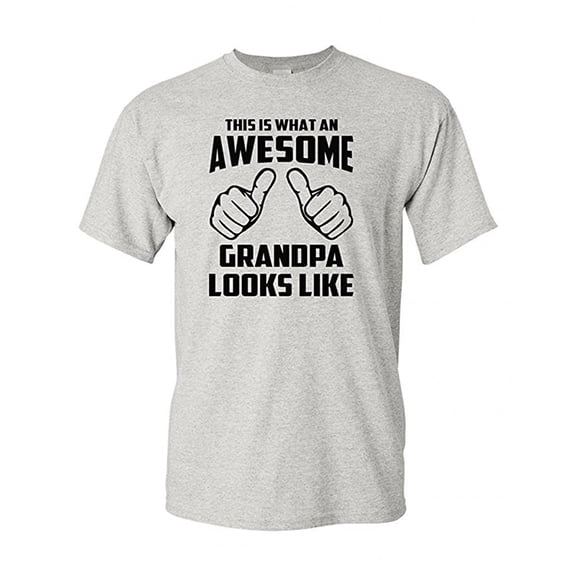 This Is What An Awesome Grandpa Looks Like Funny DT Adult T-Shirt Tee