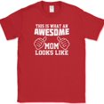 thumbnail image 1 of This Is What An Awesome Mom Looks Like T-Shirt Mothers Day Funny Gift Parent Tee - Red, 4XL, 1 of 1