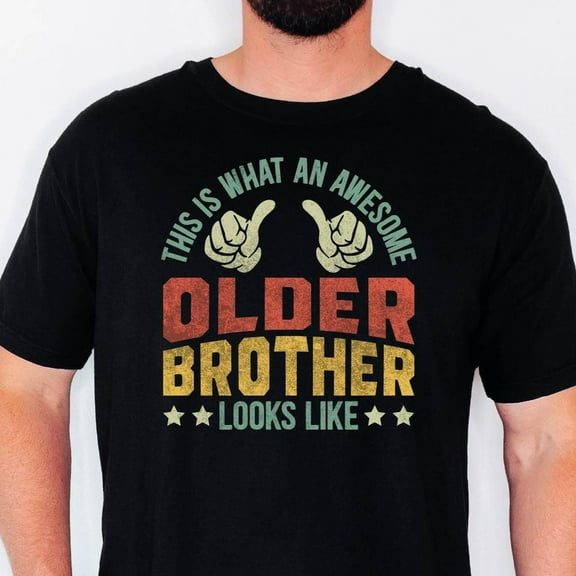 This Is What An Awesome Older Brother Looks Like, Big Brother Gifts, Older Brother Shirt, Brother Tshirt, Funny Gift For Big Brother