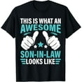 thumbnail image 1 of This Is What An Awesome Son In Law Looks Like T-Shirt, 1 of 4