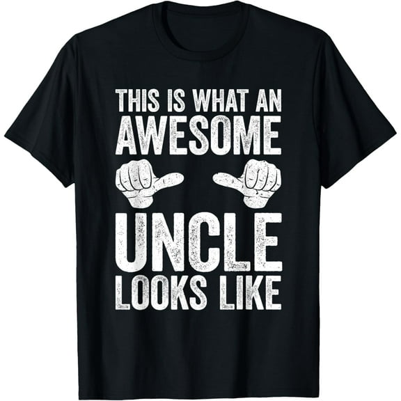 This Is What An Awesome Uncle Looks Like T-Shirt T-Shirt
