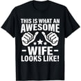 thumbnail image 1 of This Is What An Awesome Wife Looks LikeCool Wife T-Shirt, 1 of 4