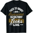 thumbnail image 1 of This Is What Awesome Secretary Looks Like - Admin Assistant T-Shirt, 1 of 2