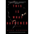 thumbnail image 1 of Pre-Owned This Is What Happened (Paperback) 1616959770 9781616959777, 1 of 1