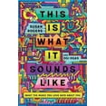 thumbnail image 1 of Pre-Owned This Is What It Sounds Like : What the Music You Love Says about You (Hardcover) 9780393541250, 1 of 1