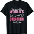 thumbnail image 1 of This Is What The World's Greatest Godmother Looks Like Mom T-Shirt, 1 of 3