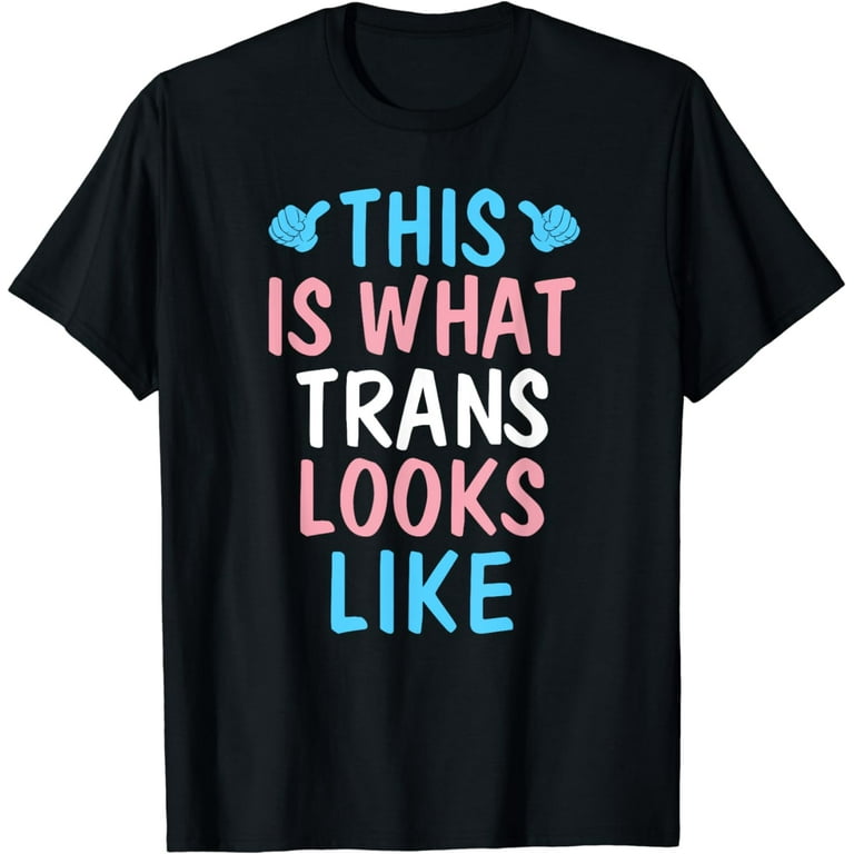 This Is What Trans Looks Like Transgender Pride Shirt This Is What Trans Looks Like Transgender Pride Shirt