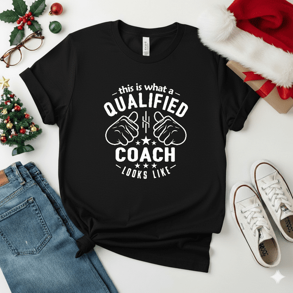 This Is What a Qualified Coach Looks Like Sports Trainer Job Pride Unisex T-Shirt V17732, S-5XL