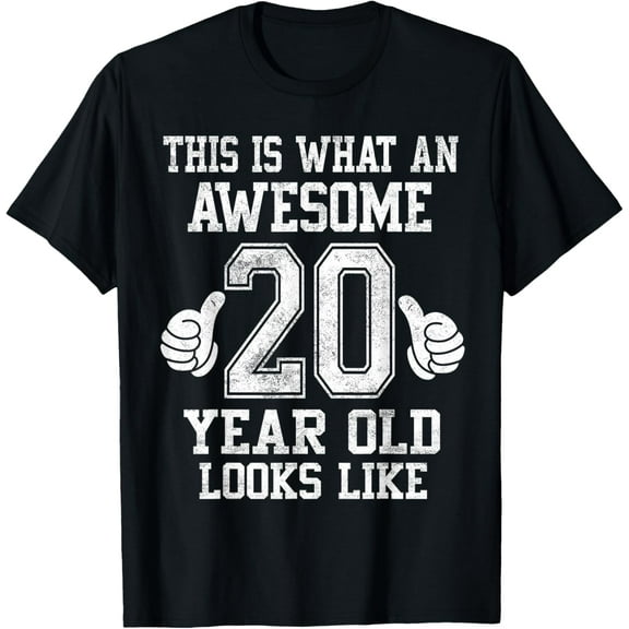 This Is What an Awesome 20 Year Old Looks Like 20th Birthday T-Shirt mens t shirt，black，women，funny，misfits，men，journey