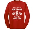 thumbnail image 1 of This Is What an Awesome 8 Year Old Looks Like Youth Kids Long Sleeve T-Shirt X-Large Red, 1 of 3
