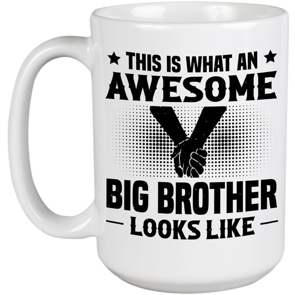 This Is What an Awesome Big Brother Looks Like, Sibling Appreciation, Siblings Day, White 15oz Ceramic Mug