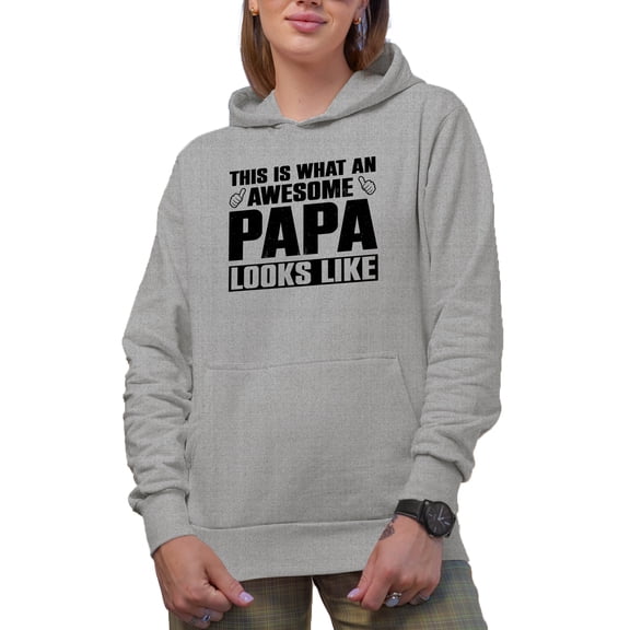 This Is What an Awesome Papa Looks Like, Grandpa Appreciation or Father's Day, Heather Grey Hooded Sweatshirt or Hoodie, XL