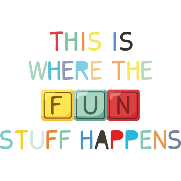 This Is Where The Fun Stuff Happens | 18" x 28" Multicolored Alphabet Blocks Design Playroom Nursery Art Vinyl Wall Decal Quotes - Home Kids Bedroom Adhesive Decor Vinyl Wall Decoration Sticker