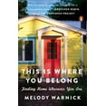 thumbnail image 1 of This Is Where You Belong: Finding Home Wherever You Are, (Paperback), 1 of 3