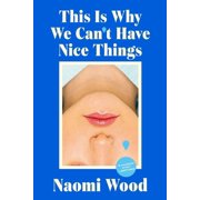 This Is Why We Cant Have Nice Things, Hardcover
