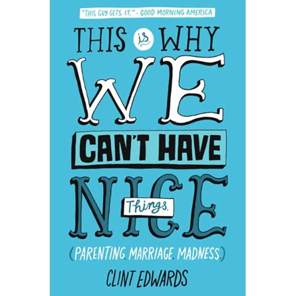 Pre-Owned This Is Why We Can't Have Nice Things: (Parenting. Marriage. Madness) (Paperback) 1483433331 9781483433332
