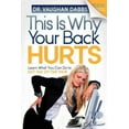 thumbnail image 1 of Pre-Owned This Is Why Your Back Hurts: Learn What You Can Do to Get Rid of the Pain (Paperback), 1 of 1