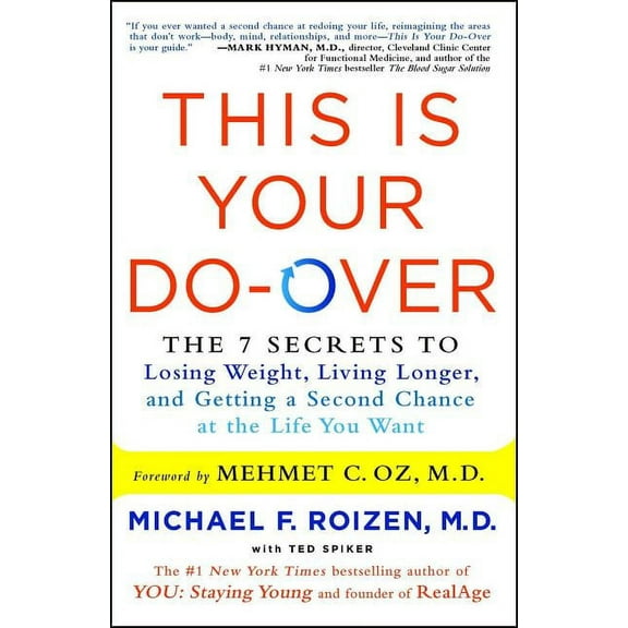 This Is Your Do-Over : The 7 Secrets to Losing Weight, Living Longer, and Getting a Second Chance at the Life You Want (Paperback)