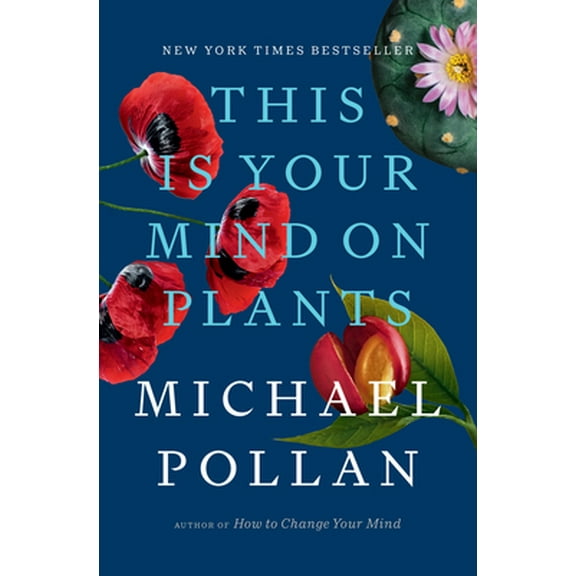 Pre-Owned This Is Your Mind on Plants (Hardcover) 0593296907 9780593296905
