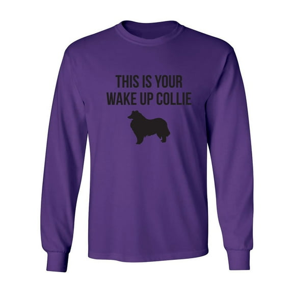 This Is Your Wake Up Collie Adult Long Sleeve T-shirt