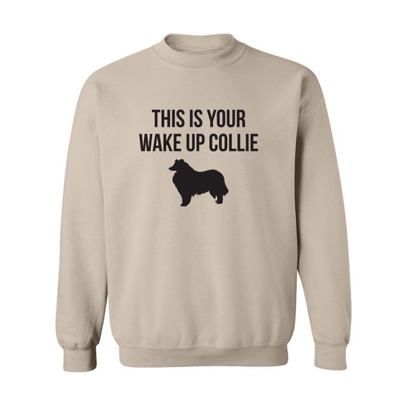 This Is Your Wake Up Collie Crewneck Sweatshirt