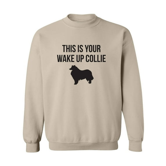 This Is Your Wake Up Collie Crewneck Sweatshirt