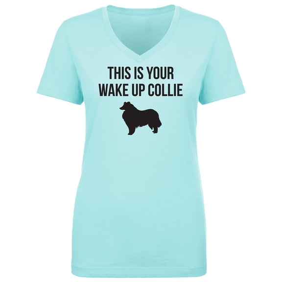 This Is Your Wake Up Collie Womens V-Neck T-Shirt